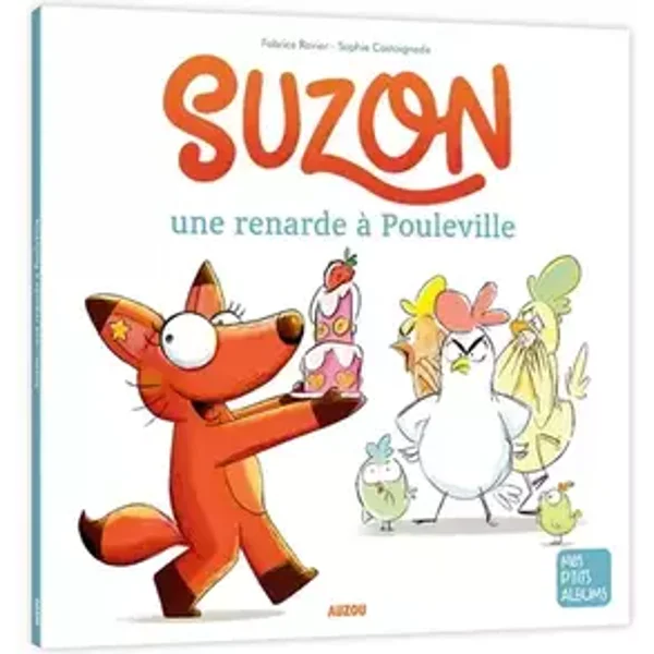 SUZON, UNE RENARDE À POULEVILLE - Fabrice Ravier, Sophie Castaignede