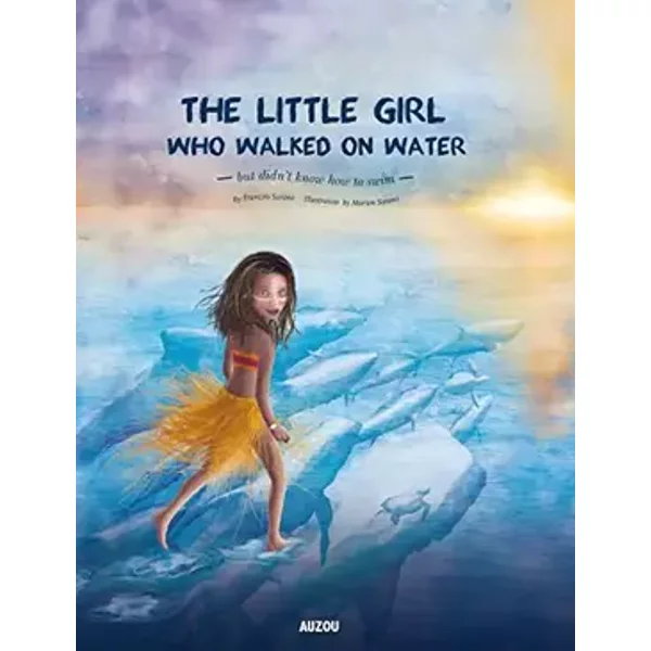 Little Girl Who Walked on Water - Francois Sarano