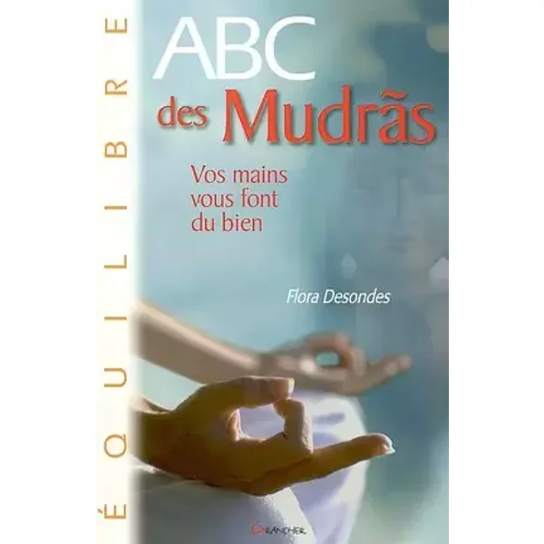 ABC des Mudrãs - Flora Desondes