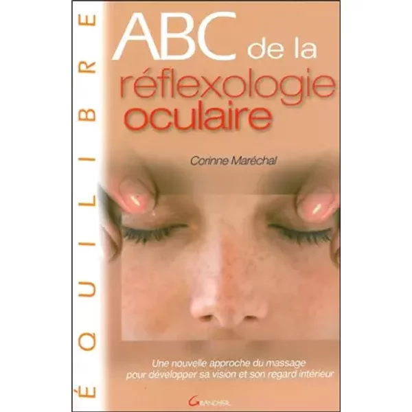 ABC de la réflexologie oculaire - Corinne Maréchal