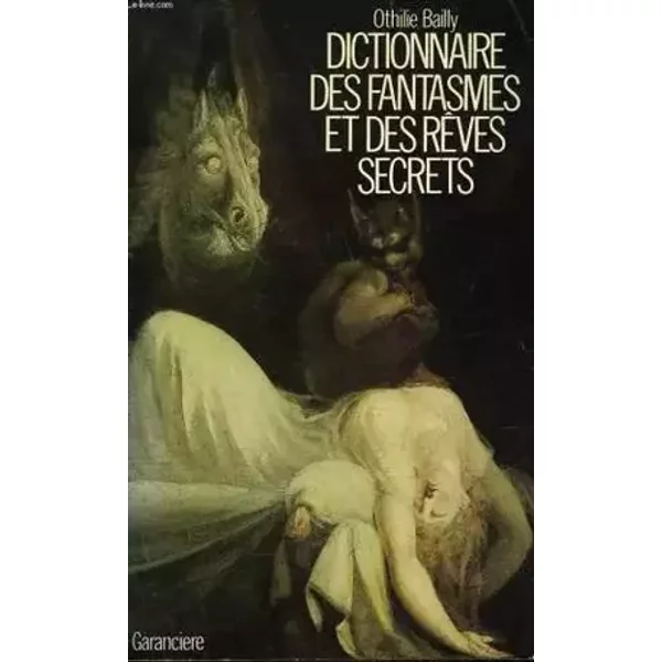 Dictionnaire des fantasmes et des rêves secrets - Othilie Bailly