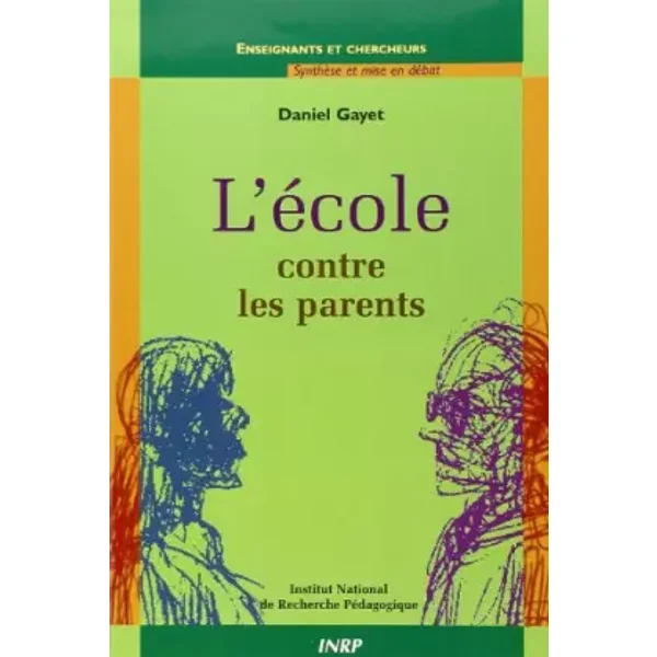 L'école contre les parents - D. Gayet