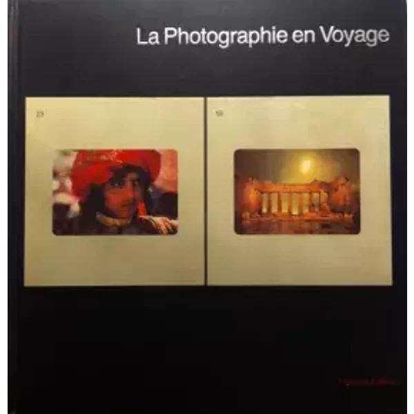 La Photographie En Voyage (Life La Photographie) - FréDéRic Gillan, Robert G. Mason, Time-Life Books-image