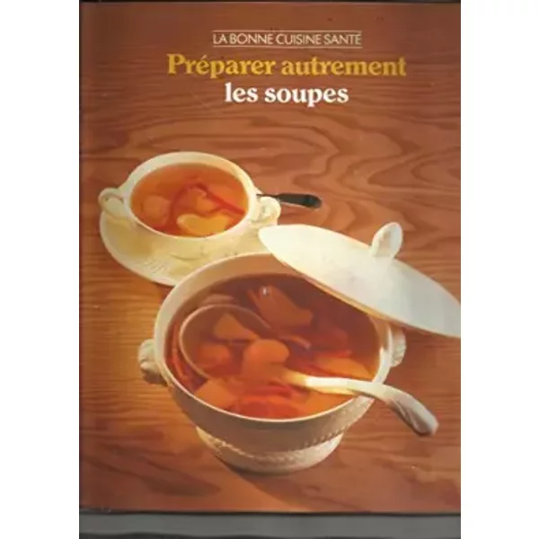 PréParer Autrement Les Soupes - Time-Life Books-image