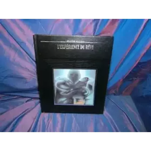 L'Expérience du rêve - Time-Life Books