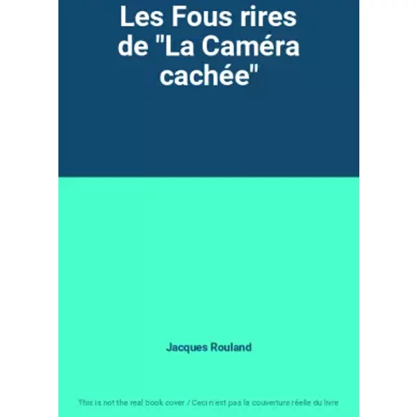 Les Fous Rires De "La CaméRa CachéE" - Jacques Rouland-image