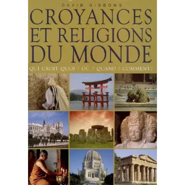 CROYANCES & RELIGIONS DU MONDE - DAVID GIBBONS