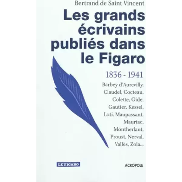 Les Grands éCrivains PubliéS Dans Le Figaro - Bertrand De SAINT-VINCENT-image