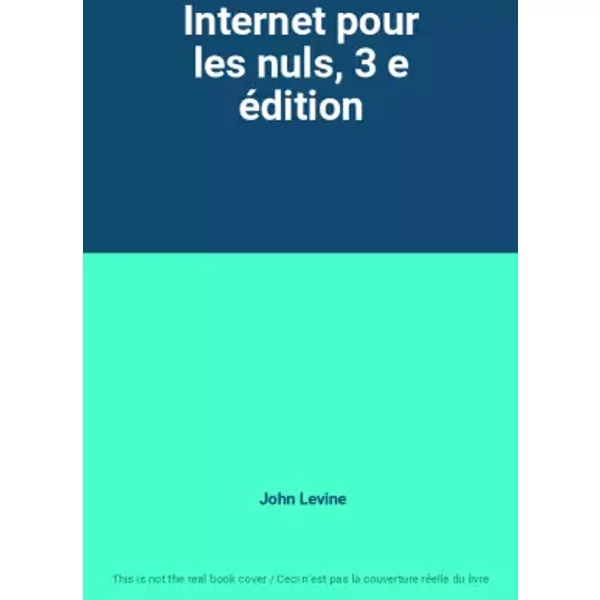 Internet Pour Les Nuls, 3 E éDition - John Levine-image