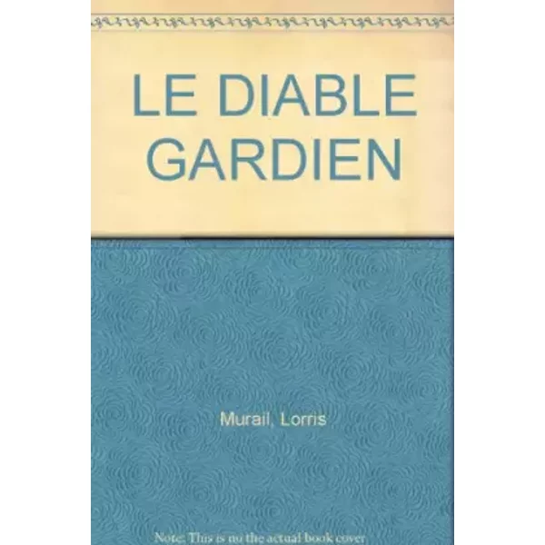 Le Diable Gardien - Lorris Murail-image