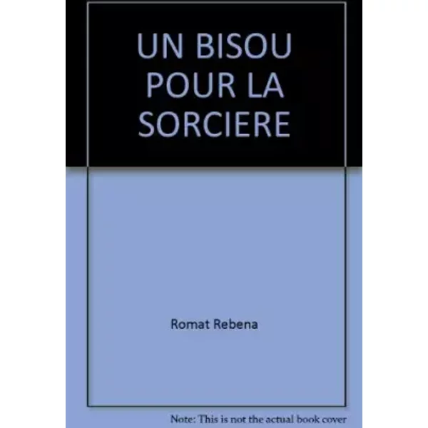 Un Bisou Pour La Sorciere - Romat Rebena-image