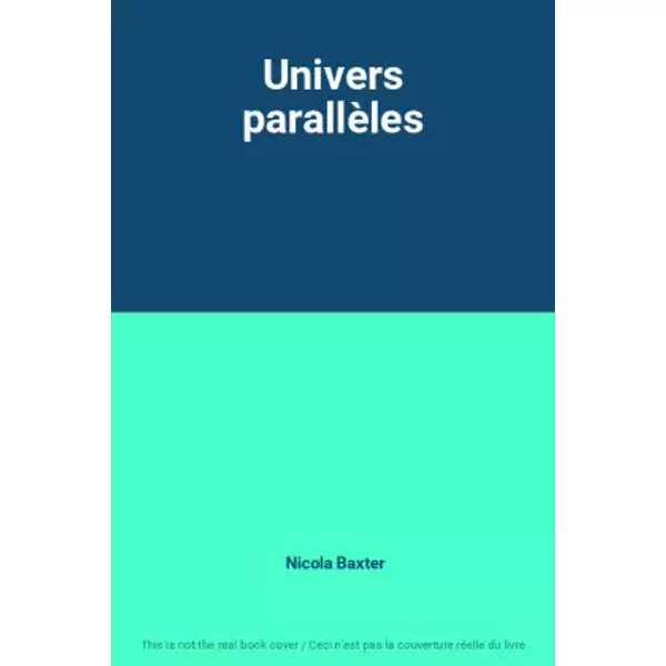 Univers ParallèLes - Nicola Baxter-image