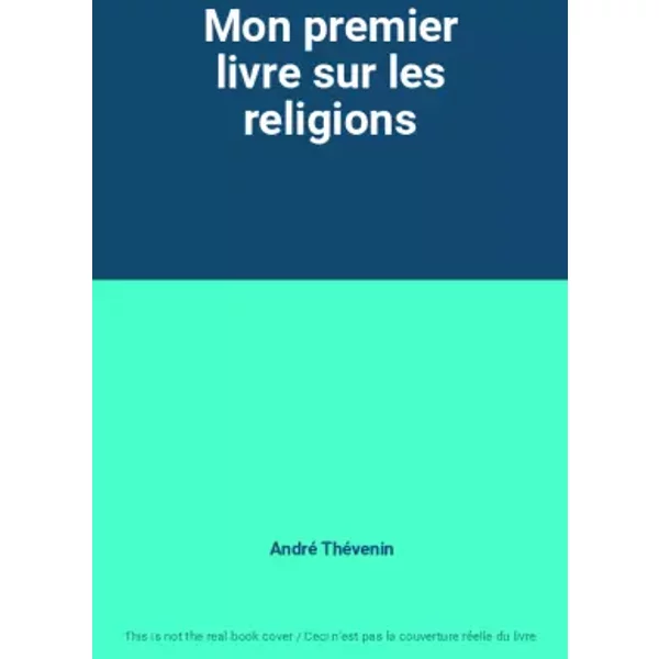 Mon Premier Livre Sur Les Religions - André ThéVenin-image