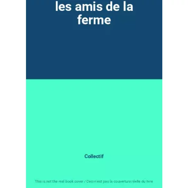 Les Amis De La Ferme - Collectif-image