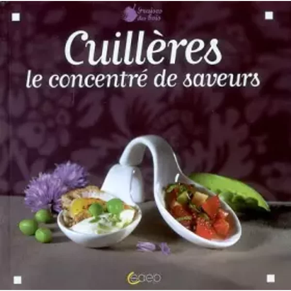 CuillèRes : Le Concentré De Saveurs - Capucine BréMond, Jean-FrançOis Campagne, Collectif, Jean-Luc Syren, ValéRie Walter-image