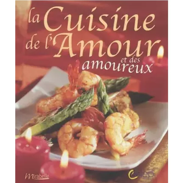 La Cuisine De L'amour Et Des Amoureux - Sandra Lucchini, Jean-FrançOis Campagne, Jean-Luc Syren, ValéRie Walter-image