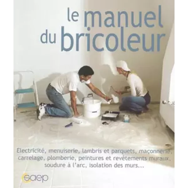 Le Manuel Du Bricoleur - Philippe Bierling, Dominique Bohn, Jean-Luc Dhorne, Roland Furstenberger Et Collectif-image