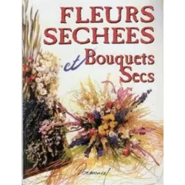 Fleurs SéChéEs Et Bouquets Secs - Collectif-image