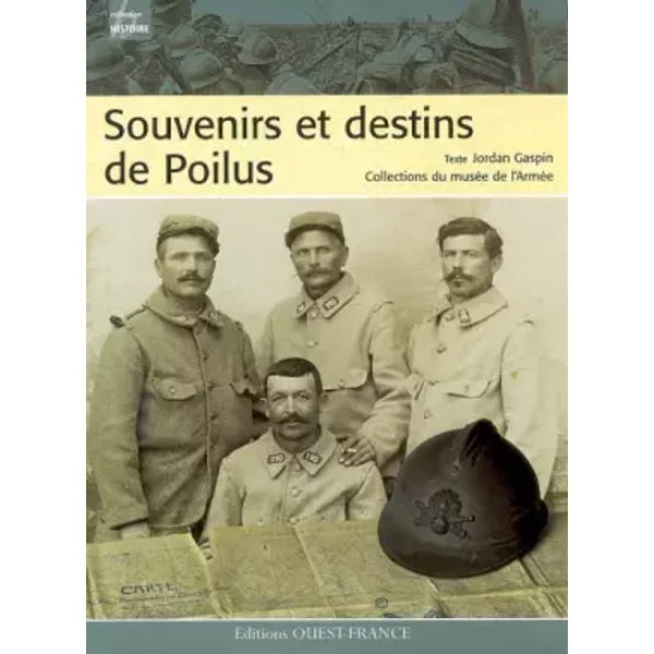 Souvenirs et destins de Poilus - Jordan Gaspin