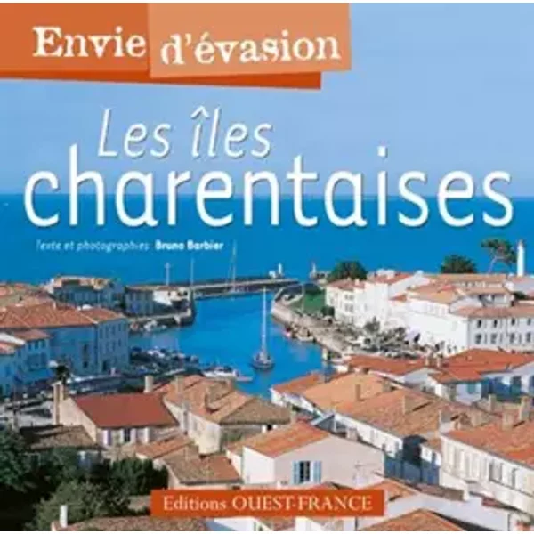 Les îLes Charentaises - Bruno Barbier Et Bruno Barbier-image