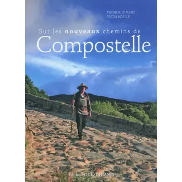 Sur Les Nouveaux Chemins De Compostelle - Patrick Huchet Et Yvon BoëLle-image