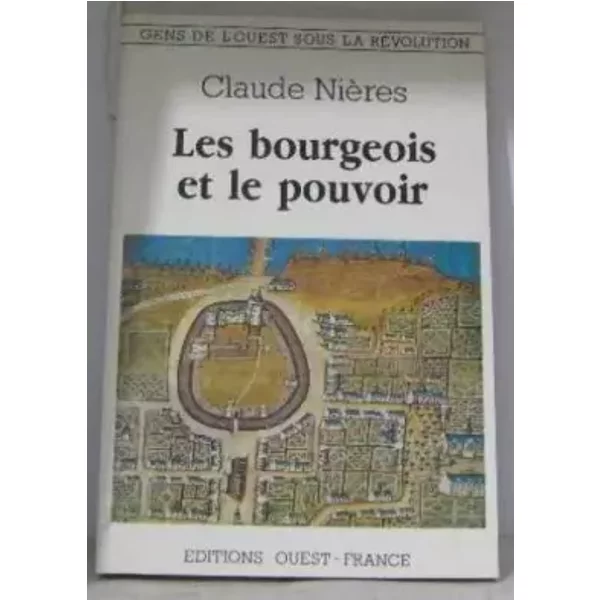 Les Bourgeois Et Le Pouvoir - Claude NièRes-image