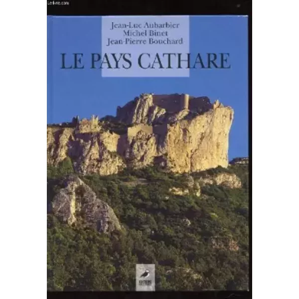 Le Pays Cathare - Jean-Luc Aubarbier, Jean-Pierre Bouchard, Michel Binet-image