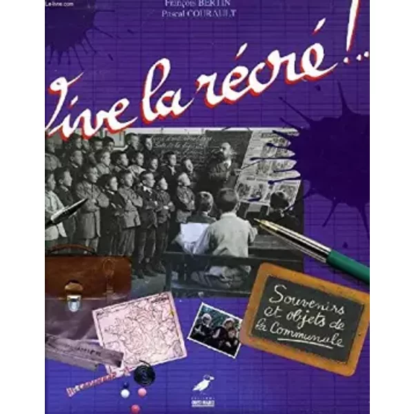Vive LA Recre !... - Bertin, Courault-image