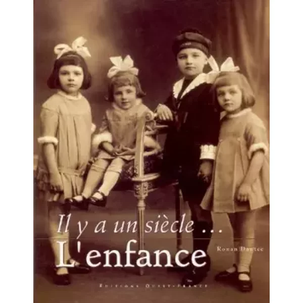 Il Y A Un Siecle...L'enfance - Ronan Dantec-image