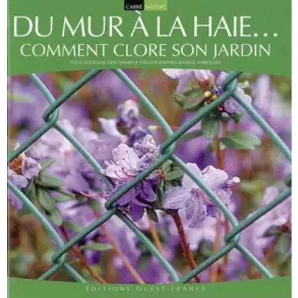 Du Mur à La Haie... : Comment Clore Son Jardin - Lucienne Deschamps, Annick Maroussy-image