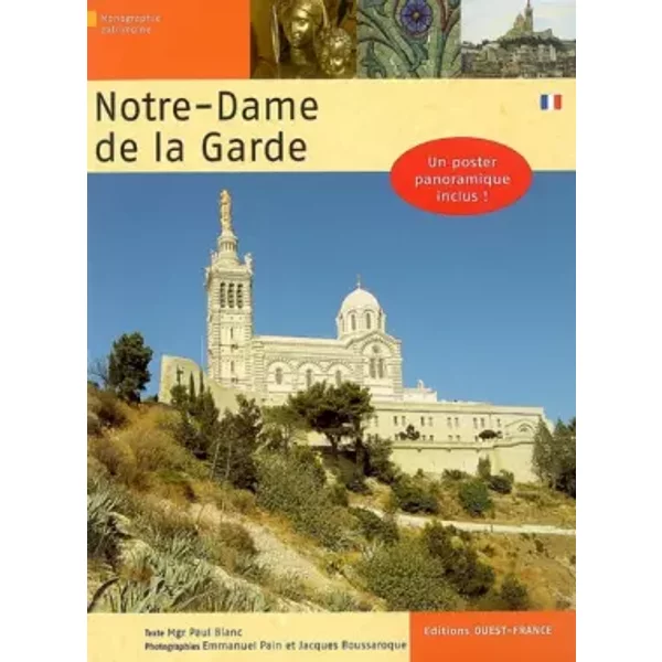 Notre-Dame de la Garde - Paul Blanc, Emmanuel Pain, Jacques Boussaroque