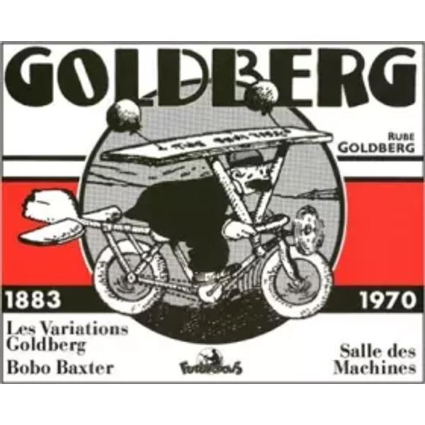 Goldberg: (1883-1970) - Rube Goldberg, Jean-Claude Glasser, Frank