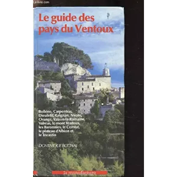 Le Guide Des Pays Du Ventoux - Dominique Bottani-image