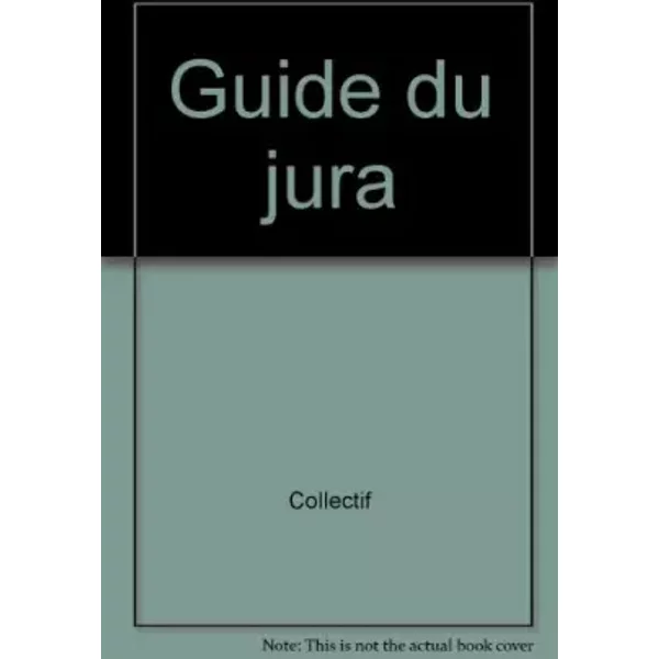 Guide Du Jura - Collectif-image