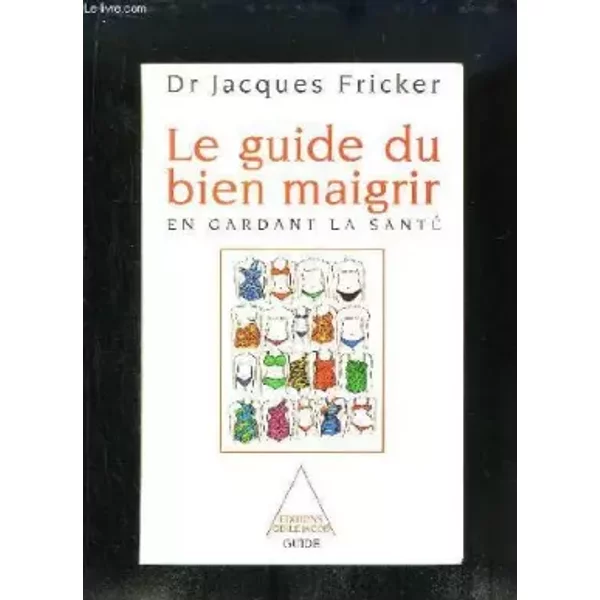 Le Guide Du Bien Maigrir En Gardant La Santé - Jacques Fricker-image