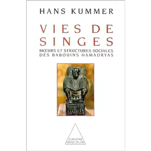 Vies de singes: Moeurs et structures sociales des singes hamadryas - Hans Kummer