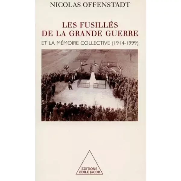 Les FusilléS De La Grande Guerre : Et La MéMoire Collective - Nicolas Offenstadt-image