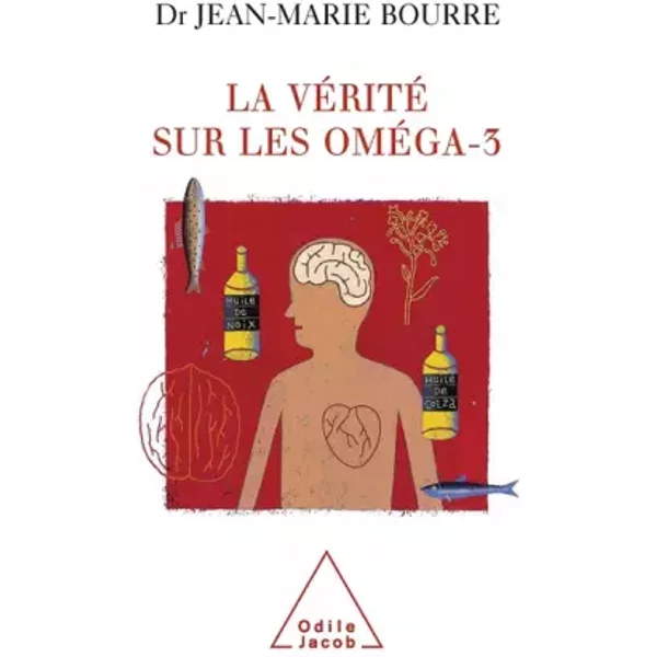 La VéRité Sur Les OméGa-3 - Jean-Marie Bourre-image