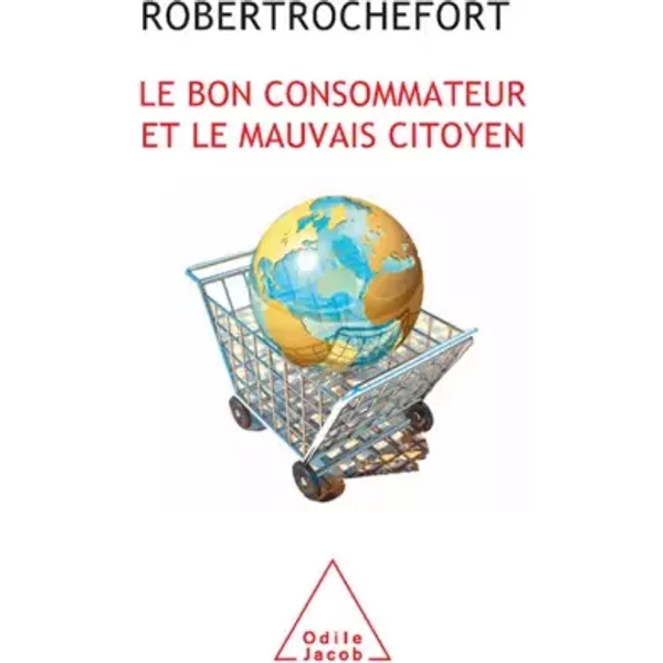 Le Bon Consommateur Et Le Mauvais Citoyen - Robert Rochefort-image