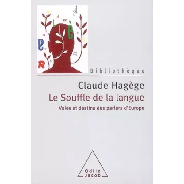 Le Souffle De La Langue : Voies Et Destins Des Parlers D'europe - Claude HagèGe-image