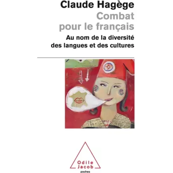 Combat Pour Le FrançAis: Au Nom De La Diversité Des Langues Et Des Cultures - Claude HagèGe-image