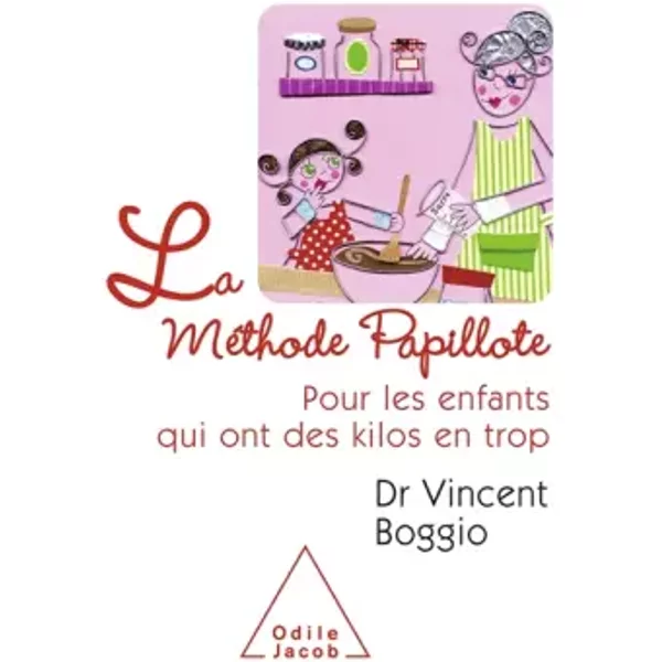 La MéThode Papillote : Pour Les Enfants Qui Ont Des Kilos En Trop - Vincent Boggio-image