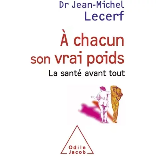 À Chacun Son Vrai Poids: La Santé Avant Tout - Docteur Jean-Michel Lecerf-image