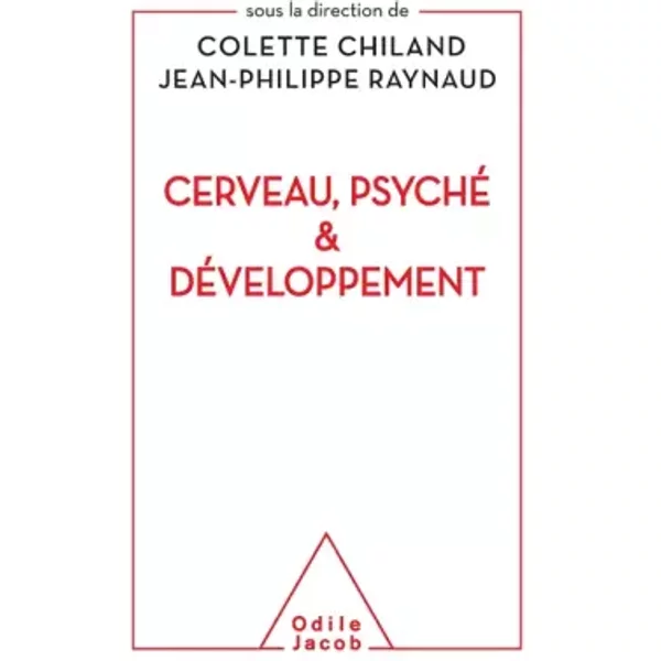 Cerveau, psyché et développement - Colette Chiland, Jean-Philippe Raynaud