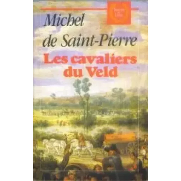Les Cavaliers Du Veld : Roman - De Saint-Pierre-M-image