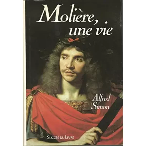 MolièRe, Une Vie - Simon-A-image