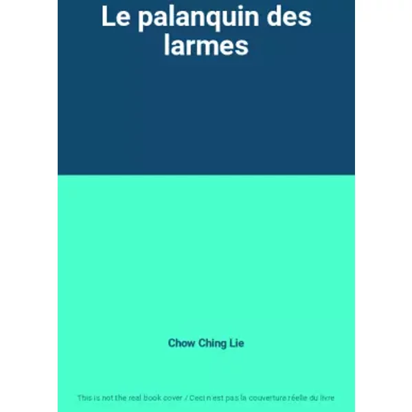 Le Palanquin Des Larmes - Chow Ching Lie-image