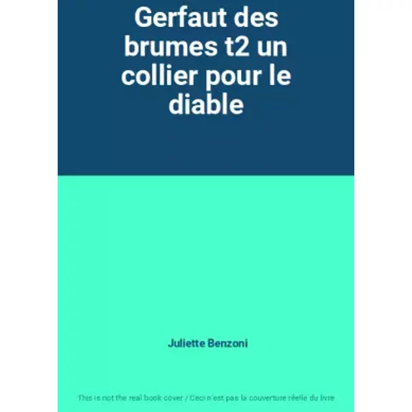 Gerfaut Des Brumes T2 Un Collier Pour Le Diable - Juliette Benzoni-image