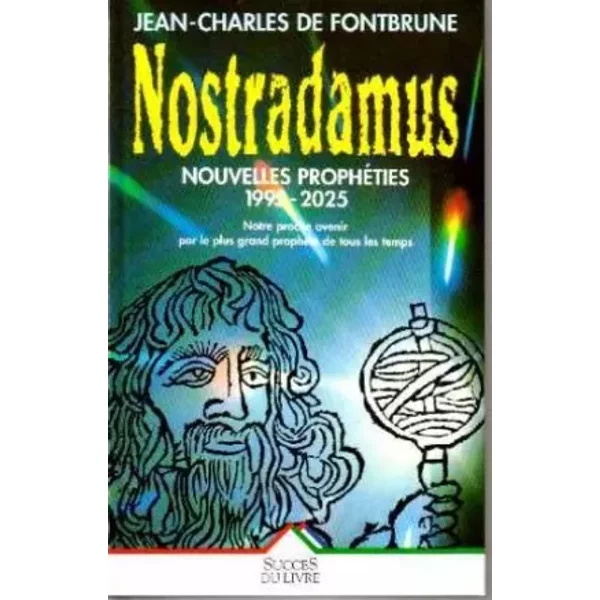 Nostradamus, Nouvelles ProphéTies - Jean-Charles De Fontbrune-image