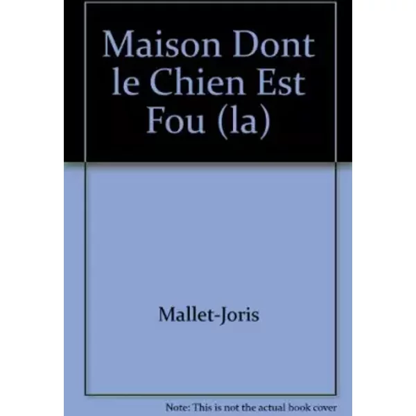 La Maison Dont Le Chien Est Fou - FrançOise Mallet-Joris-image